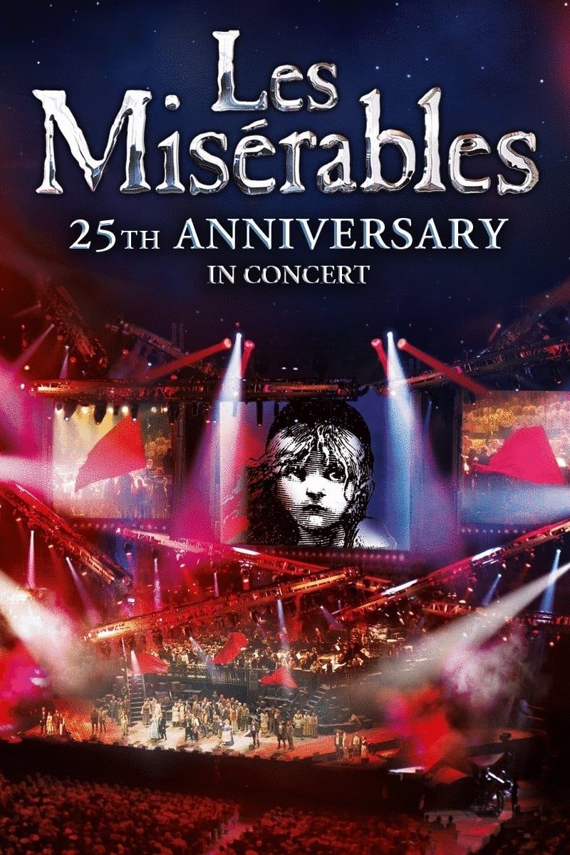Poster for the movie "Les Misérables in Concert - The 25th Anniversary"